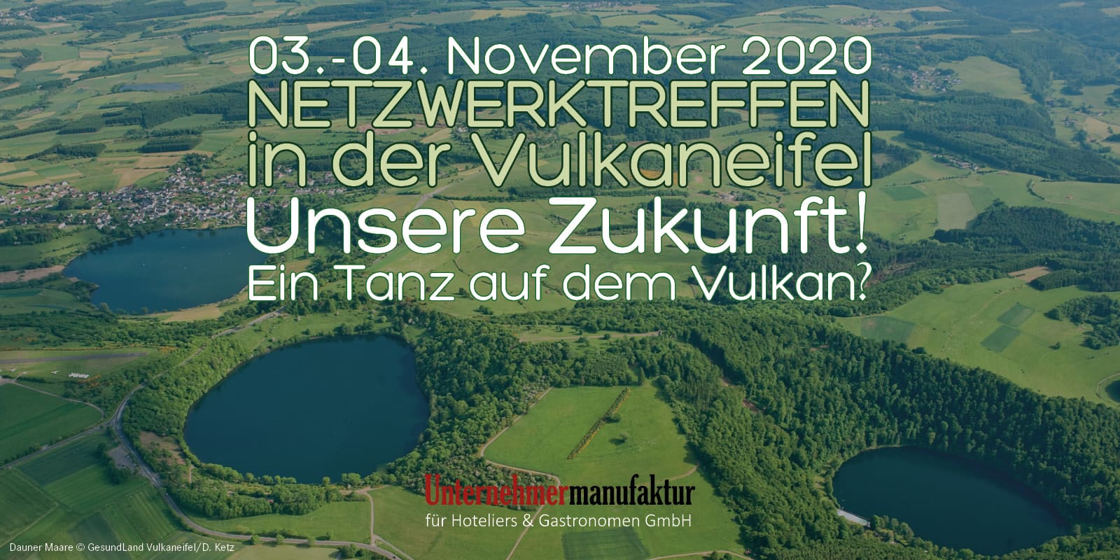 Netzwerktreffen 2020 der Unternehmermanufaktur in der Vulkaneifel